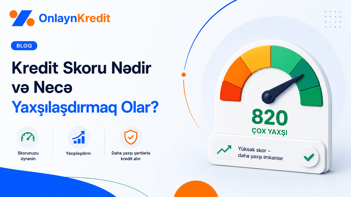 Kredit Skoru Nədir və Necə Yaxşılaşdırmaq Olar?