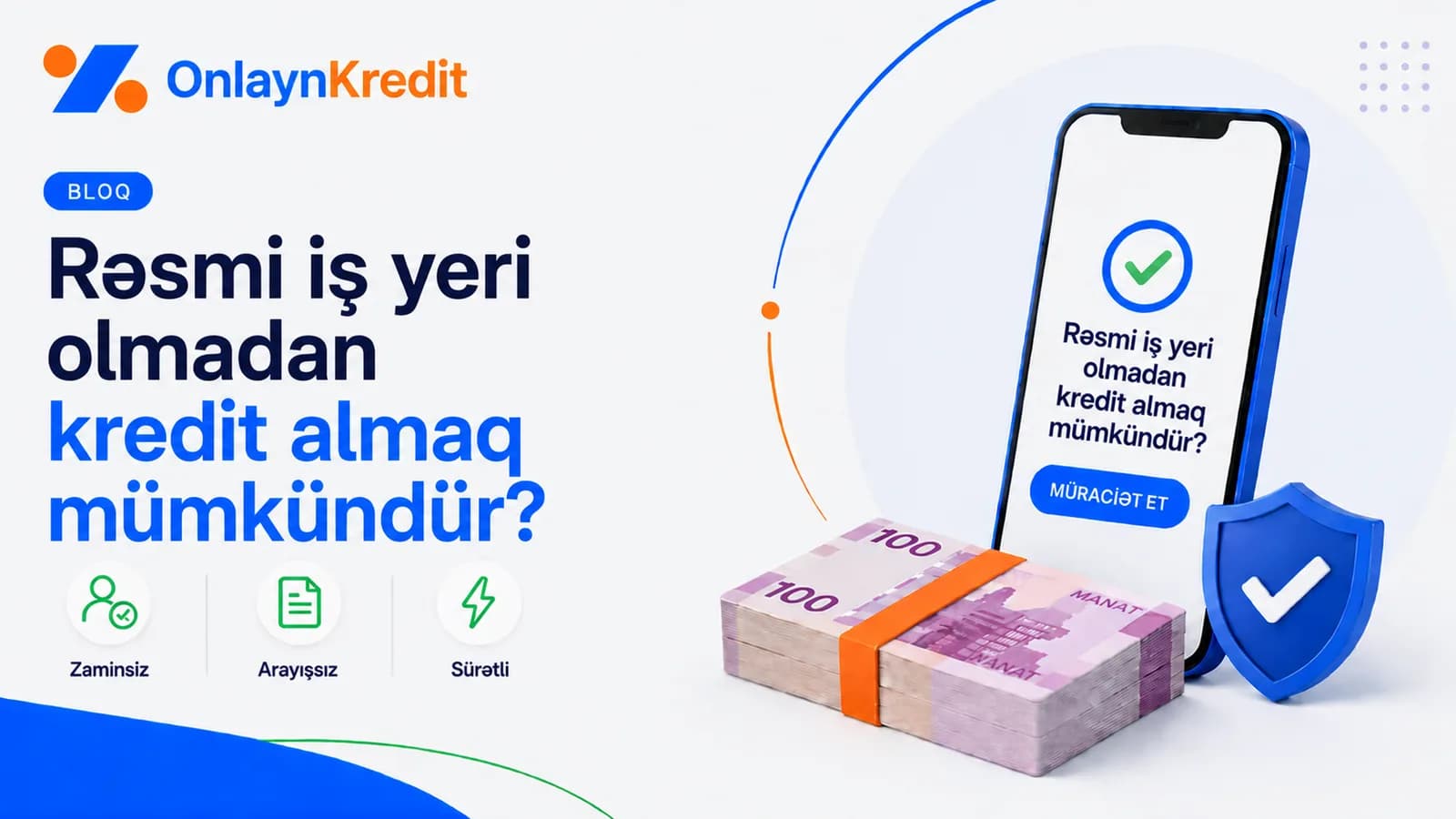 Rəsmi İş Yeri Olmadan Kredit Almaq Mümkündür? (2026-cı il üçün bələdçi)